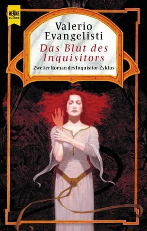 Evangelisti, Valerio Das Blut des Inquisitors: Fantasy-Roman. Aus d. Italien. v. Barbara Kleiner