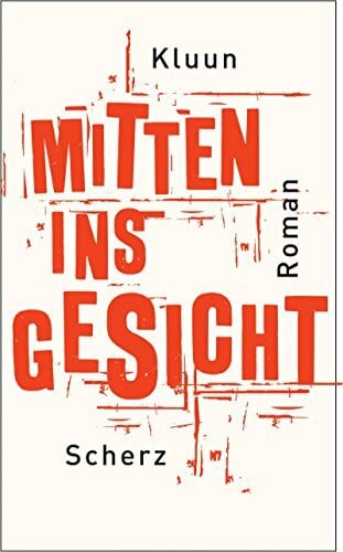 Erik Alder-Sijmons Mitten ins Gesicht: Roman