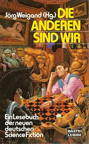 Weigand, Jörg Die Anderen sind wir: Ein Lesebuch der neuen deutschen Science Fiction