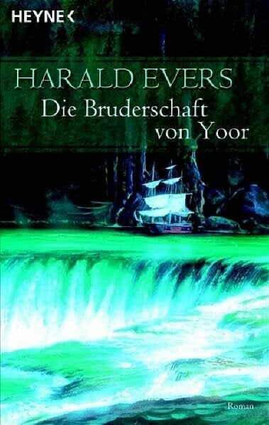 Evers, Harald Höhlenwelt-Saga, Bd. 1: Die Bruderschaft von Yoor