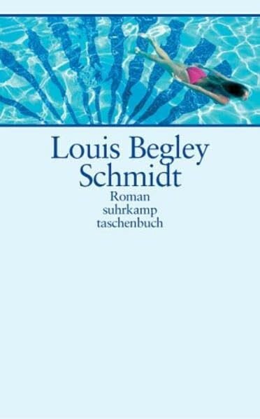 Louis Begley Schmidt. Roman