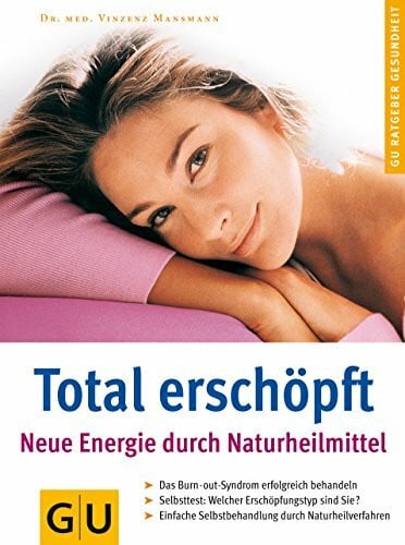 Mansmann, Vinzenz Total erschöpft. Neue Energie durch Naturheilmittel
