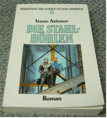Asimov, Isaac Die Stahlhöhlen