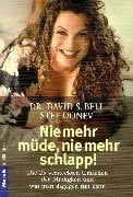 S. Bell David und Stef Donev Nie mehr müde, nie mehr schlapp!: Die 25 versteckten Ursachen der Müdigkeit und was man dagegen tun kann