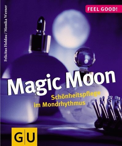Holdau Felicitas und Monika Werner Magic Moon