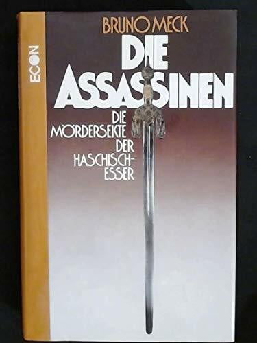 Bruno Meck Die Assassinen. Die Mördersekte der Haschischesser