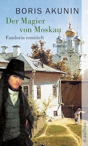 Reschke, Thomas Der Magier von Moskau: Fandorin ermittelt. Roman