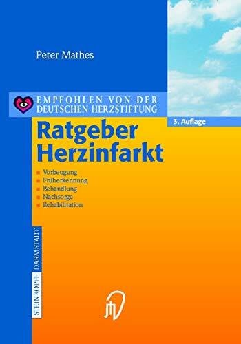 Mathes, Peter Ratgeber Herzinfarkt. Vorbeugung, Früherkennung, Behandlung, Nachsorge, Rehabilitation