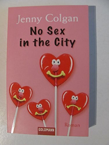 Franz, Claudia No Sex in the City: Roman. Deutsche Erstausgabe