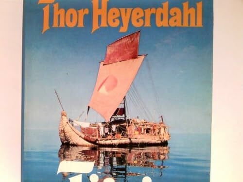 Heyerdahl, Thor Tigris. Auf der Suche nach unserem Ursprung