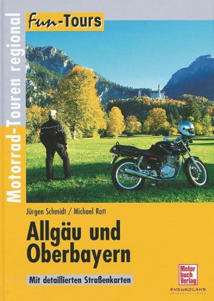 Schmidt, Jürgen Allgäu und Oberbayern: Motorrad-Touren regional (Fun-Tours)