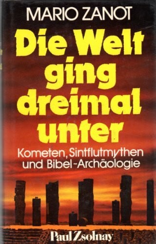 Linnert, Hilde Die Welt ging dreimal unter.: Kometen, Sintflutmythen und Bibelarchäologie.