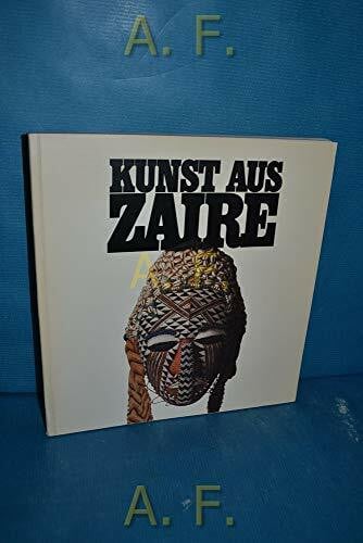 Bürger Lema Gwete Kunst aus Zaïre: Masken und Plastiken aus der Nationalsammlung Institut des Musées Nationaux du Zaïre (IMNZ)