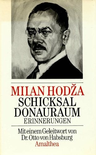 Hodža, Milan Schicksal Donauraum: Erinnerungen