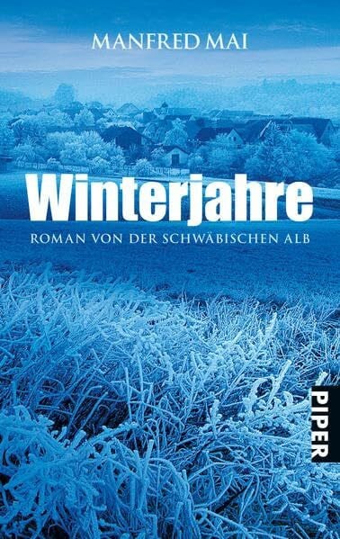 Mai, Manfred Winterjahre: Roman von der Schwäbischen Alb