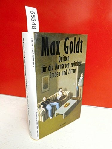 Goldt, Max Quitten für die Menschen zwischen Emden und Zittau: Aus Onkel Max' Kulturtagebuch