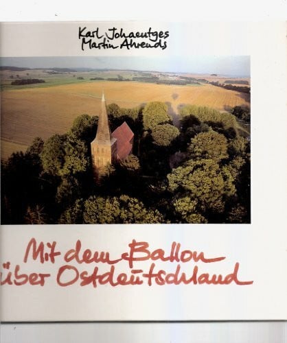 Johaentges, Karl Mit dem Ballon über Ostdeutschland