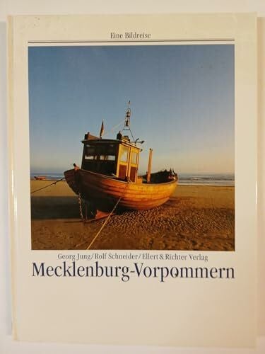 Georg Jung Mecklenburg-Vorpommern. Eine Bildreise