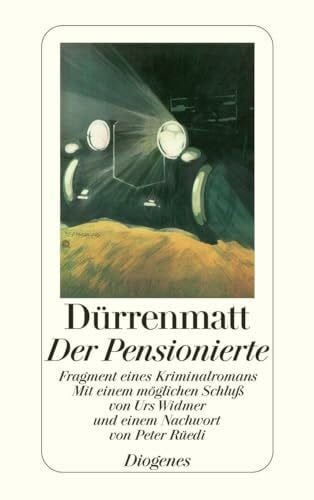 Dürrenmatt, Friedrich Der Pensionierte: Fragment eines Kriminalromans (detebe)