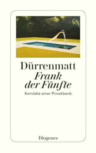 Dürrenmatt, Friedrich Frank der Fünfte: Komödie einer Privatbank: Komödie einer Privatbank. Neufassung 1980 (detebe)