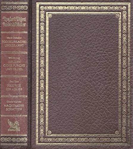 Dan True Todesursache: unbekannt. - Bryant, Will: Helden ohne Furcht und Tadel. - True, Dan: Frei wie ein Adler. - Murphy, Gloria: Nächtliche Schatten (Reader's Digest Auswahlbücher)