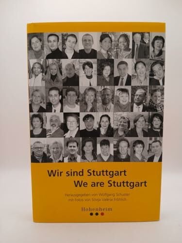 Schuster, Wolfgang Wir sind Stuttgart /We are Stuttgart: Text dtsch.-engl.