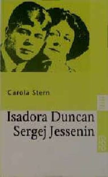 Stern, Carola Isadora Duncan und Sergej Jessenin: Der Dichter und die Tänzerin (rororo: Rowohlts Rotations Romane)