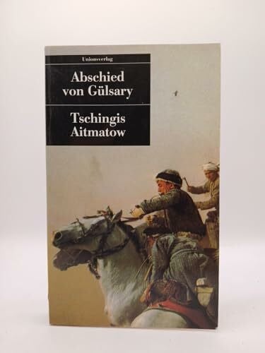 Aitmatow, Tschingis Abschied von Gülsary