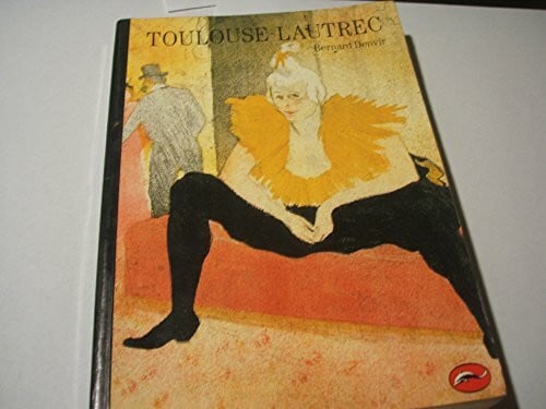Denvir, Bernard Toulouse-Lautrec (World of Art)