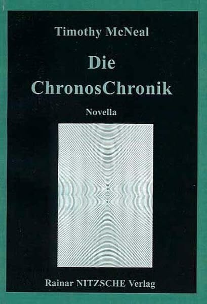 Nitzsche, Rainar Die ChronosChronik: Novella (Reihe Phantastik)
