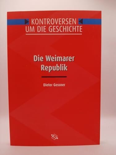 Gessner Die Weimarer Republik (Kontroversen um die Geschichte)