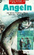 Eder, Manuela Angeln: Ausrüstung - Techniken - Fische - Süsswasser - Meere - Küste: Ausrüstung, Techniken, Fische. Süßwasser, Meer, Küste