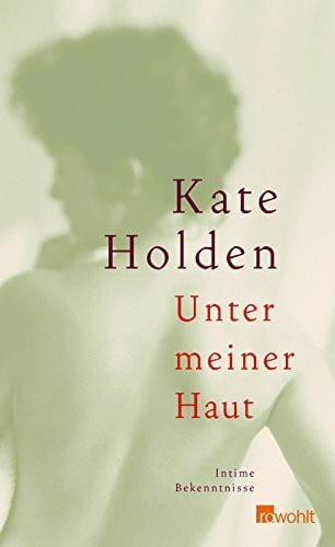 Hedinger, Matthias Unter meiner Haut: Intime Bekenntnisse