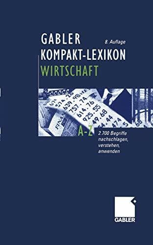 Hadeler, Thorsten Gabler Kompakt-Lexikon Wirtschaft. 2.700 Begriffe nachschlagen, verstehen, anwenden