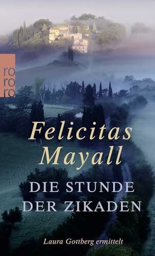 Mayall, Felicitas Die Stunde der Zikaden (Laura Gottberg ermittelt, Band 6)