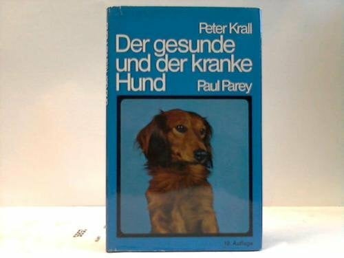 Krall, Peter Der gesunde und kranke Hund