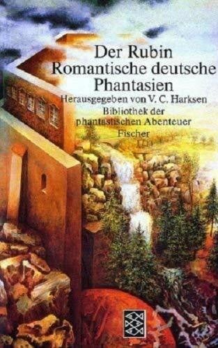 Harksen, Verena Ch Der Rubin: Deutsche romantische Phantasien