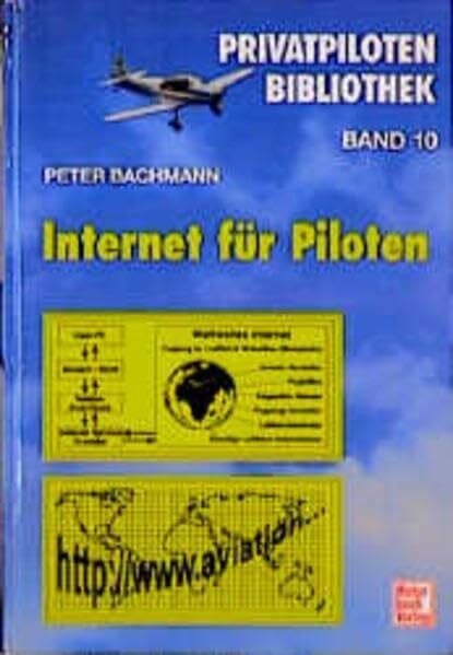 Bachmann, Peter Internet für Piloten (Privatpiloten-Bibliothek)
