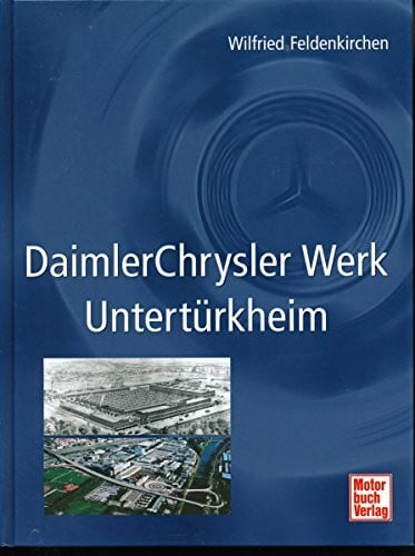 Wilfried Feldenkirchen DaimlerChrysler-Werk Untertürkheim