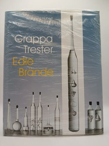 Hubert, Wolfgang Grappa, Trester, Edle Brände