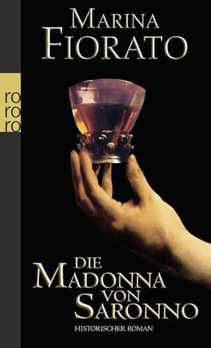 Fell, Karolina Die Madonna von Saronno: Historischer Roman. Deutsche Erstausgabe