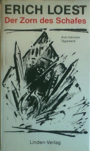 Erich Loest Der Zorn des Schafes. Aus meinem Tagewerk