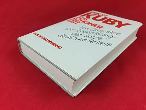 Kuby, Erich Aus schöner Zeit. Vom Carepaket zur Nachrüstung. Der kurze deutsche Urlaub