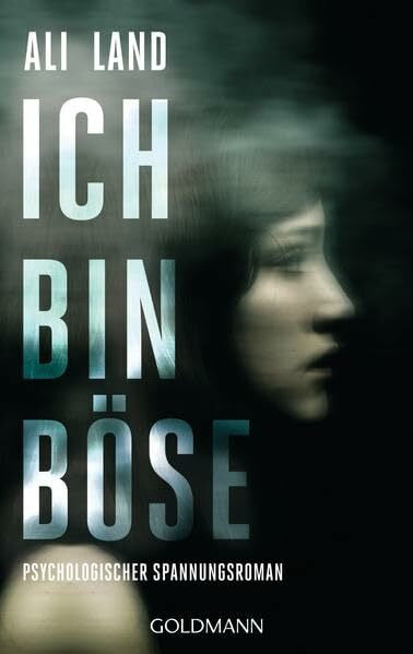 Hauser, Sonja Ich bin böse: Psychologischer Spannungsroman