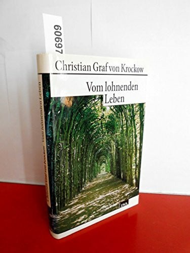 Krockow, Christian von Vom lohnenden Leben. Ein Wegweiser für junge und ältere Leute