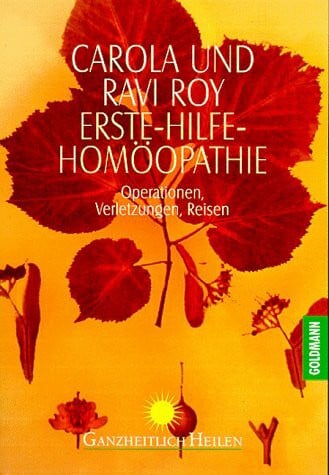 Lage-Roy, Carola Erste-Hilfe-Homöopathie: Operationen, Verletzungen, Reisen