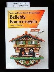 Haddenbach, Georg. Beliebte Bauernregeln. Wetter und Wind ändern sich geschwind