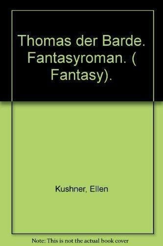 Kushner, Ellen Thomas, der Barde (Fantasy. Bastei Lübbe Taschenbücher)