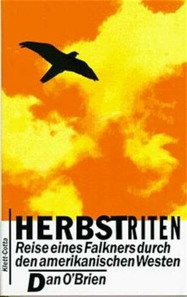 O'Brien, Dan Herbstriten: Reise eines Falkners durch den amerikanischen Westen