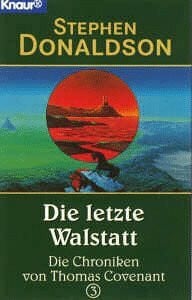 Donaldson, Stephen Thomas Covenant-Chroniken / Die letzte Wallstatt (Knaur Taschenbücher. Fantasy)